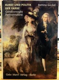 Kunst und Politik der Farbe Gainsboroughs Portraetmalerei
