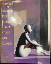 Sadness Because the Video Rental Store Was Closed