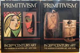 Primitivism in 20th Century Art THE MUSEUM OF MODERN ART, NEW YORK
