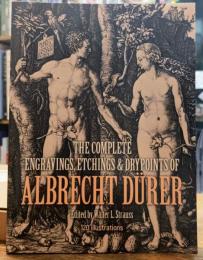 The Complete Engravings, Etchings and Drypoints of Albrecht Duerer