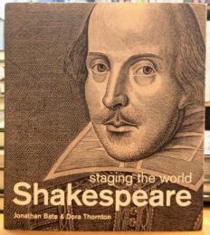 Shakespeare staging the world