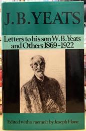 Letters to His Son W.B.Yeats and Others 1869-1922 W.B.イェイツ