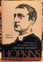 A Commentary on the Complete Poems of Gerard Manley Hopkins ジェラード・マンリ・ホプキンス
