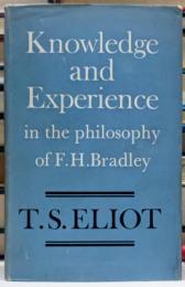 knowledge and experience in the philosophy of f.h. bradley T.S.エリオット