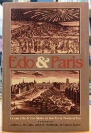 Edo and Paris : Urban Life and the State in the Early Modern Era