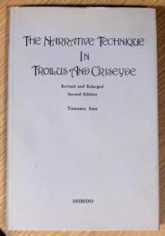 THE NARRATIVE TECHNIQUE IN TROILUS AND CRISEYDE Revised and Enlarged Second Edition