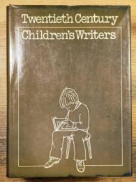 TWENTIETH-CENTURY CHILDREN'S WRITERS 20世紀の児童文学者