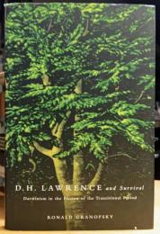 D.H. Lawrence and Survival : Darwinism in the Fiction of the Transitional Period （D.H.ロレンス）