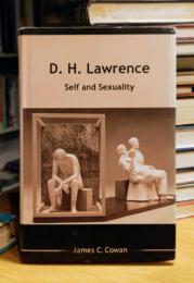 D.H. Lawrence : Self and Sexuality
