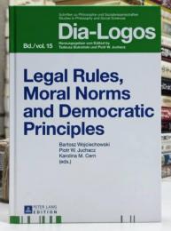 Legal Rules; Moral Norms and Democratic Principles