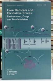 Free Radicals and Oxidative Stress : Environment, Drugs and Food Additives (Biochemical Society Symposia Vol 61)