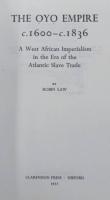 Oyo Empire c.1600-c.1836 : West African Imperialism in the Era of the Atlantic Slave Trade