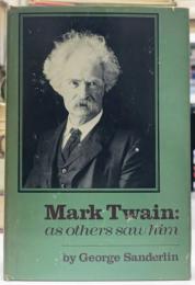Mark Twain : As Others Saw Him