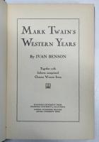 mark Twain's Western Years : Together with hitherto unreprinted Clemens Western Items