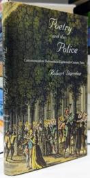 Poetry and the Police : Communication Networks in Eighteenth-Century Paris