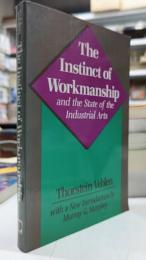 The Instinct of Workmanship and the State of the Industrial Arts