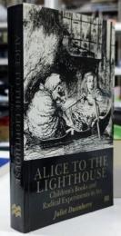 Alice To the Lighthouse : Children's Books and Radical Experiments in Art