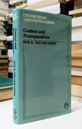 Context and Presupposition (Croom Helm Linguistics Series)