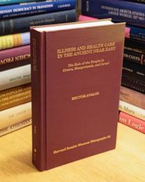 Illness and Health Care in the Ancient Near East: The Role of the Temple in Greece, Mesopotamia, and Israel