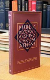 Public Records and Archives in Classical Athens 〈Studies in the History of Greece and Rome〉
