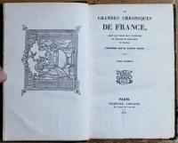 Les grandes chroniques de France, selon qu'elles sont conservées en l'église Saint-Denis en France. 全6巻揃