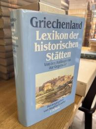 Griechenland Lexikon der historischen Staetten