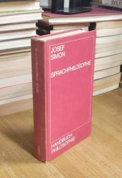 Sprachphilosophie: Handbuch Philosophie