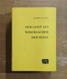 Der Geist als Widersacher der Seele