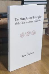 The Metaphysical Principles of the Infinitesimal Calculus: Collected Works of Rene Guenon