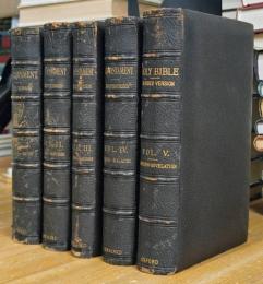 The Holy Bible Containing the Old and New Testaments Translated Out of the Original Tongues: Being the Version Set Forth A.D. 1611 Compared with the Most Ancient Authorities and Revised. 全5巻揃 ジェイムズ王訳聖書（欽定訳聖書）
