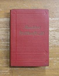BELGIUM AND HOLLAND INCLUDING THE GRAND-DUCHY OF LUXEMBOURG: HANDBOOK FOR TRAVELLERS ベルギーとオランダ