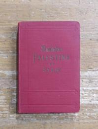 PALESTINE ET SYRIE ROUTES PRINCIPALES A TRAVERS LA MESOPOTAMIE ET LA BABYLONIE L'ILE DE CHYPRE: MANUEL DU VOYAGEUR パレスチナとシリア