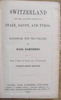 SWITZERLAND AND THE ADJACENT PORTIONS OF ITALY, SAVOY, AND TYROL: HANDBOOK FOR TRAVELLERS スイス