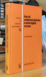 Linear and combinatorial optimization in ordered algebraic structures: Annals of Discrete Mathematics 10