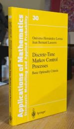 Discrete-Time Markov Control Processes: Basic Optimality Criteria (Applications of Mathematics 30）