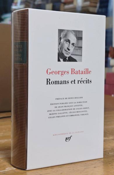 Georges Bataille pléiade Georges Bataille Romans et récits: BIBLIOTHEQUE DE LA