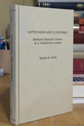 CATTLE-RAIDS AND COURTSHIPS: Medieval Narrative Genres in a Traditional Context