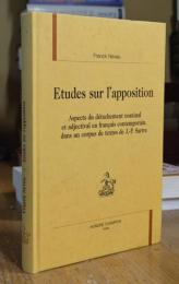Etudes sur l'apposition : Aspects du détachement nominal et adjectival en français contemporain, dans un corpus de textes de Jean-Paul Sartr
