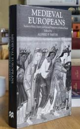 Medieval Europeans: Studies in Ethnic Identity and National Perspectives in Medieval Europe