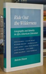 Ride Out the wilderness : Geography and Identity in Afro-American Literature
