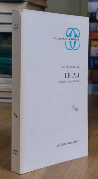 Le pli Leibniz et le baroque: Collection Le pli Leibniz et le baroque: Collection