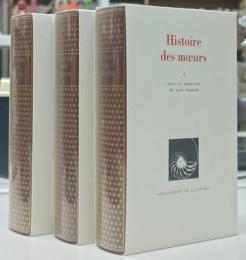 Histoire des moeurs, SOUS LA DIRECTION DE JEAN POIRIER: ENCYCLOPEDIE DE LA PLEIADE