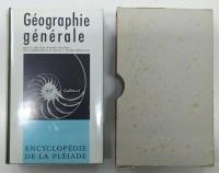Geographie generale: ENCYCLOPEDIE DE LA PLEIADE