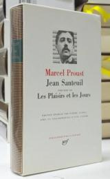 Marcel Proust Jean Santeuil, precede de Les plaisirs et les jours: BIBLIOTHEQUE DE LA PLEIADE プレイヤード叢書