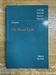 Cicero: On Moral Ends (Cambridge Texts in the History of Philosophy)