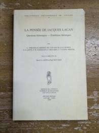 La Pensee De Jacques Lacan: Questions Historiques-problemes Theoriques 