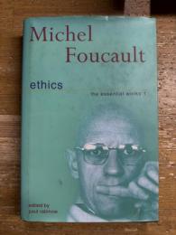 Ethics Subjectivity And Truth Essential Works of Michel Foucault 1954-1984 Volume 1