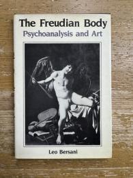 The Freudian body: Psychoanalysis and art