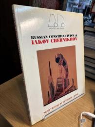 Russian Constructivism and Iakov Chernikhov