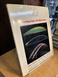Drawing into Architecture